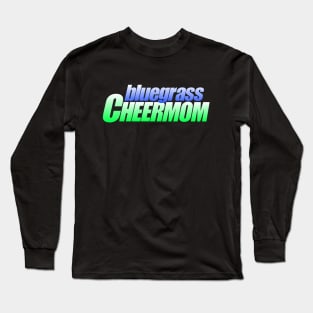 Bluegrass CheerMOM Long Sleeve T-Shirt